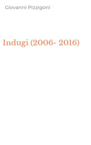 Indugi (2006-2016)