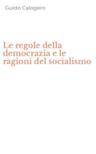 Le regole della democrazia e le ragioni del socialismo