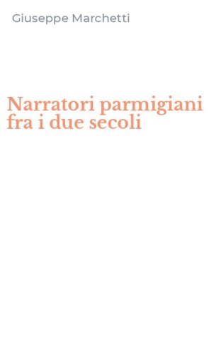Narratori parmigiani fra i due secoli