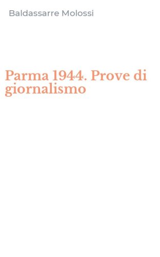 Parma 1944. Prove di giornalismo