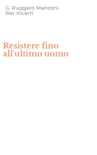 Resistere fino all'ultimo uomo