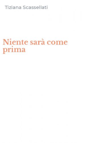 Niente sar&agrave; come prima
