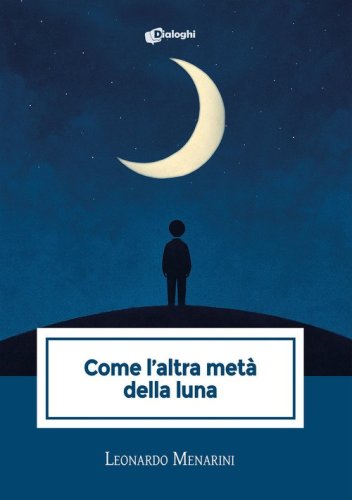 Come l'altra met&agrave; della luna
