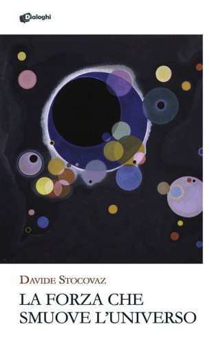 La forza che smuove l'universo