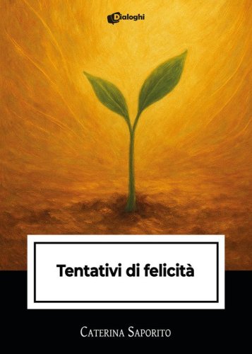 Tentativi di felicit&agrave;