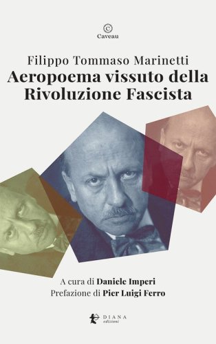 Aeropoema vissuto della Rivoluzione Fascista. Parole in libert&agrave; futuriste
