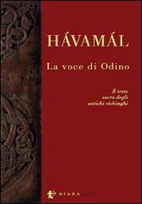 H&aacute;vam&aacute;l. La voce di Odino