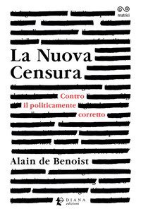 La nuova censura. Contro il politicamente corretto