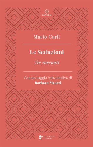 Le seduzioni. Tre racconti