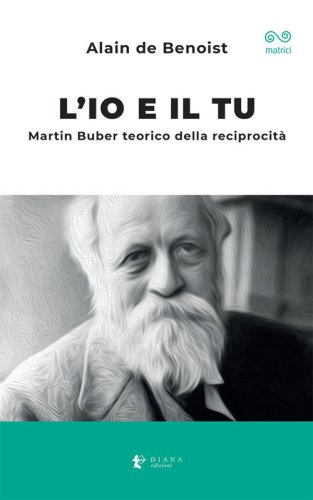 L'io e il tu. Martin Buber teorico della reciprocit&agrave;