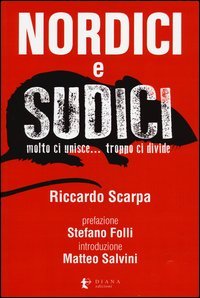 Nordici e sudici. Molto ci unisce... Troppo ci divide