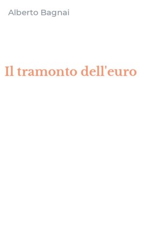 Il tramonto dell'euro