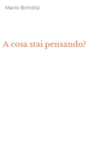 A cosa stai pensando?