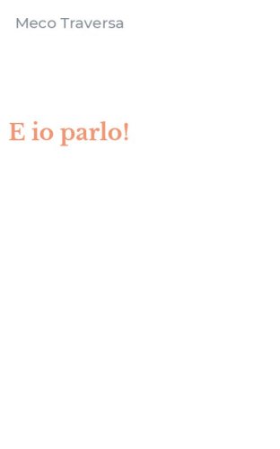 E io parlo!