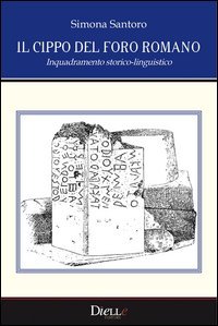 Il cippo del foro romano. Inquadramento storico-linguistico