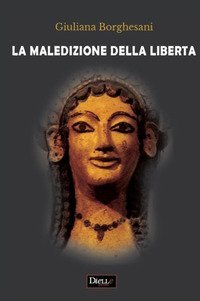 La maledizione della libert&agrave;