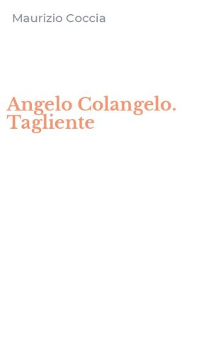 Angelo Colangelo. Tagliente