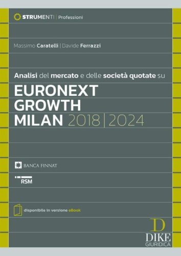 Analisi del mercato e delle societ&agrave; quotate su Euronext Growth Milan 2018/2024