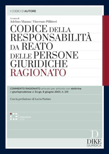 Codice della responsabilit&agrave; da reato delle persone giuridiche ragionato