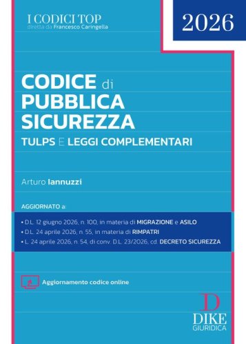 Codice di Pubblica Sicurezza. TULPS e leggi complementari