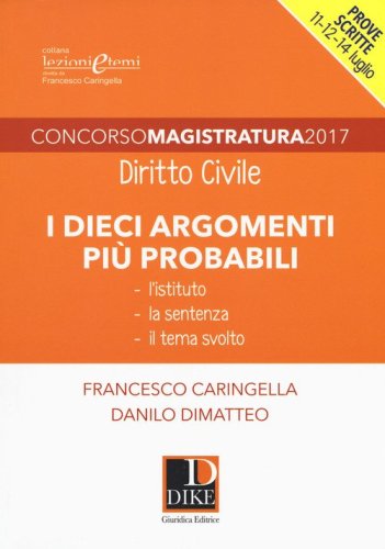 Concorso magistratura 2017. I dieci argomenti pi&ugrave; probabili di diritto civile