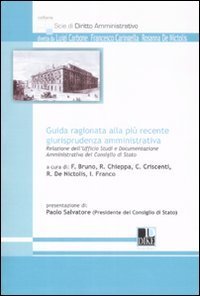 Guida ragionata alla pi&ugrave; recente giurisprudenza amministrativa