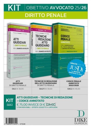 Kit. Obiettivo avvocato 25/26 Diritto penale: Atti giudiziari di diritto penale-Tecniche di redazione dell'atto giudiziario di diritto penale-Codice penale annotato 2022/2025