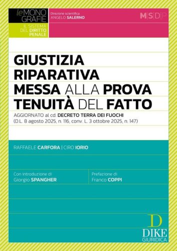 La messa alla prova e la particolare tenuit&agrave; del fatto. Aggiornato al cd. Decreto Terra dei Fuochi