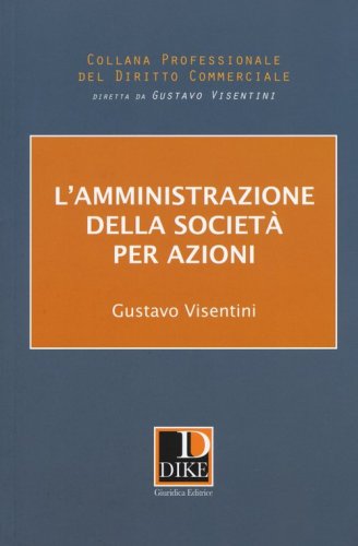 L'amministrazione della societ&agrave; per azioni