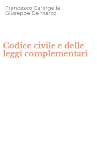 Codice civile e delle leggi complementari