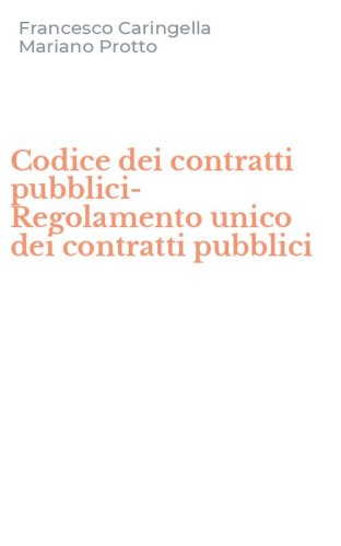 Codice dei contratti pubblici-Regolamento unico dei contratti pubblici