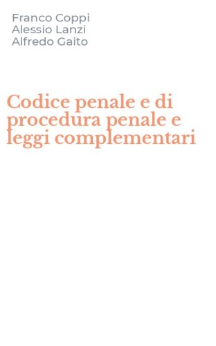 Codice penale e di procedura penale e leggi complementari
