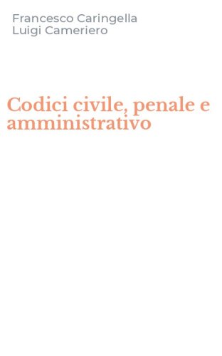 Codici civile, penale e amministrativo