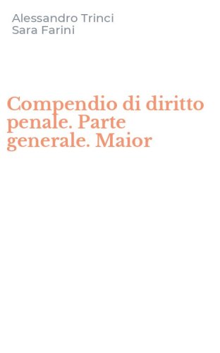 Compendio di diritto penale. Parte generale. Maior