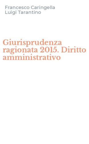 Giurisprudenza ragionata 2015. Diritto amministrativo