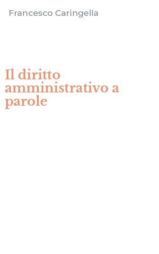 Il diritto amministrativo a parole