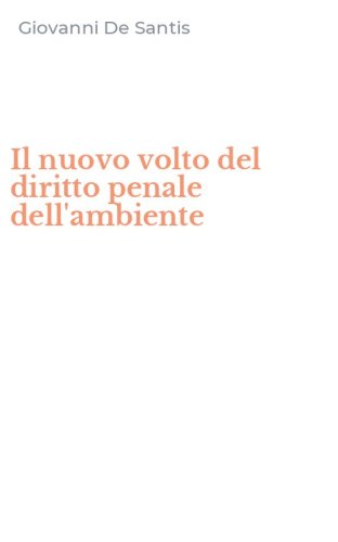 Il nuovo volto del diritto penale dell'ambiente