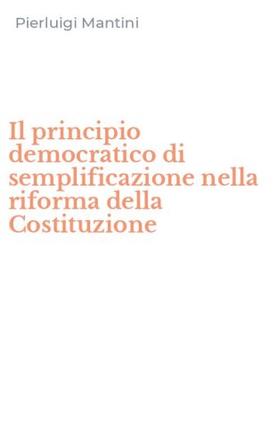 Il principio democratico di semplificazione nella riforma della Costituzione