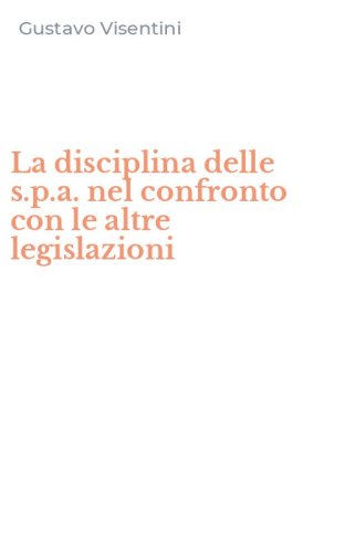 La disciplina delle s.p.a. nel confronto con le altre legislazioni