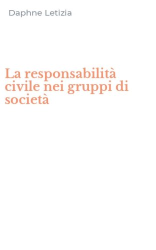 La responsabilit&agrave; civile nei gruppi di societ&agrave;