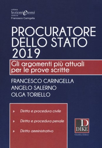 Procuratore dello Stato 2019. Gli argomenti pi&ugrave; attuali per le prove scritte