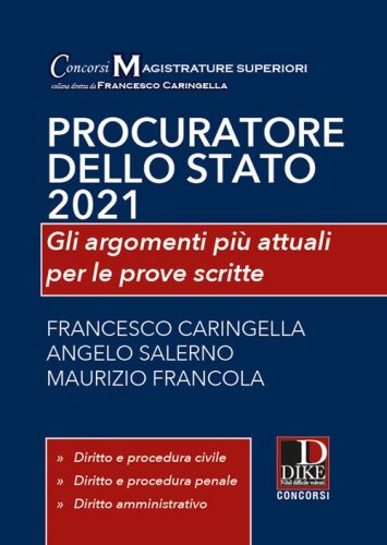 Procuratore dello Stato 2021. Gli argomenti pi&ugrave; attuali per le prove scritte