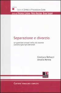 Separazione e divorzio. Le questioni attuali nella pi&ugrave; recente casistica giurisprudenziale