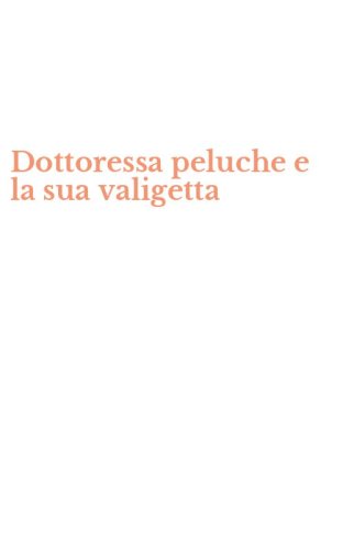 Dottoressa peluche e la sua valigetta