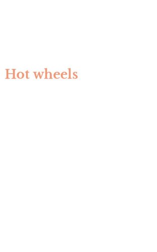 Hot wheels
