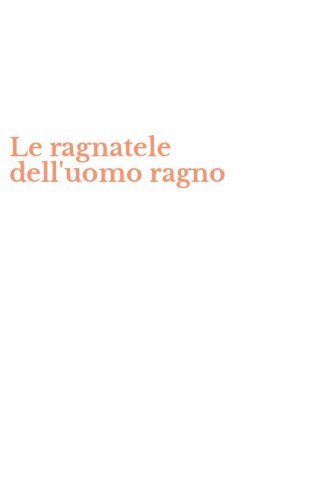 Le ragnatele dell'uomo ragno