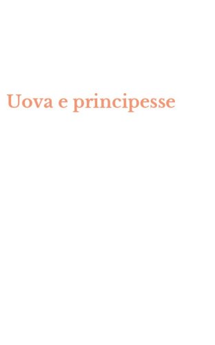 Uova e principesse