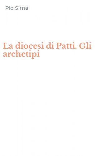 La diocesi di Patti. Gli archetipi