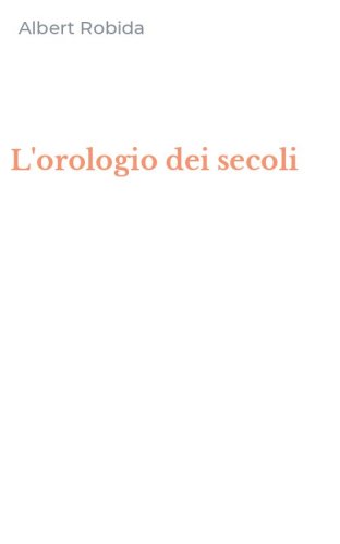L'orologio dei secoli