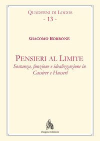 Pensieri al limite. Sostanza, funzione e idealizzazione in Cassirer e Husserl